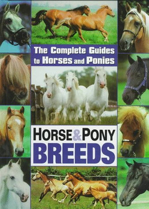 Horse & Pony Breeds (Complete Guides To Horses & Ponie),New