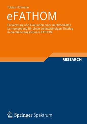 eFATHOM: Entwicklung und Evaluation einer multimedialen Lernumgebung fr einen selbststndigen Einstieg in die Werkzeugsoftware FA,Used