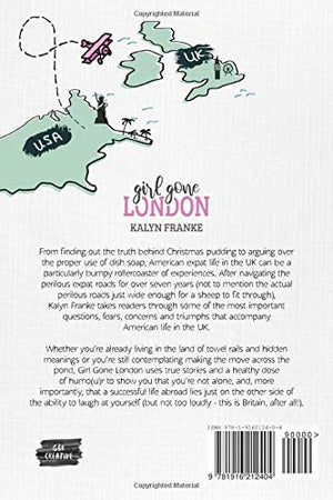 Girl Gone London: An Americans Guide to Surviving Life in the UK,Used