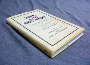 Hope and Recovery: A MotherDaughter Story About Anorexia Nervosa, Bulimia, and Manic Depression,Used