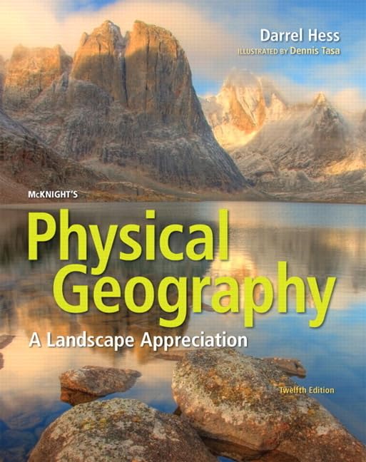 Mcknight'S Physical Geography: A Landscape Appreciation