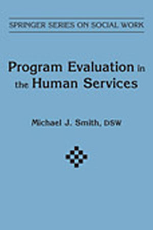 Program Evaluation in Human Services (Springer Series on Social Work, Volume 16),Used