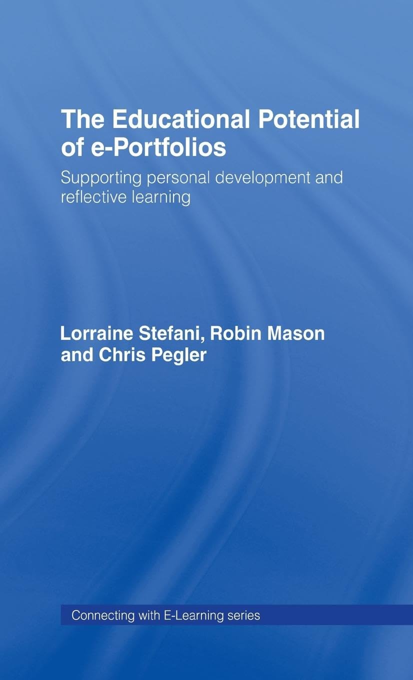 The Educational Potential Of Eportfolios (Connecting With Elearning)