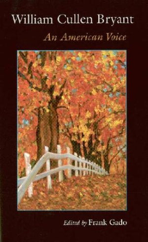 William Cullen Bryant: An American Voice