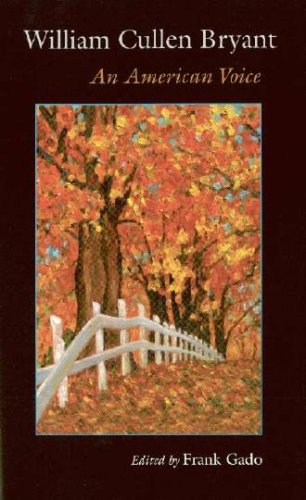William Cullen Bryant: An American Voice