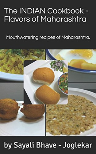 The Indian Cookbook  Flavors Of Maharashtra: Mouth Watering Cuisines Of Maharashtra  India-new