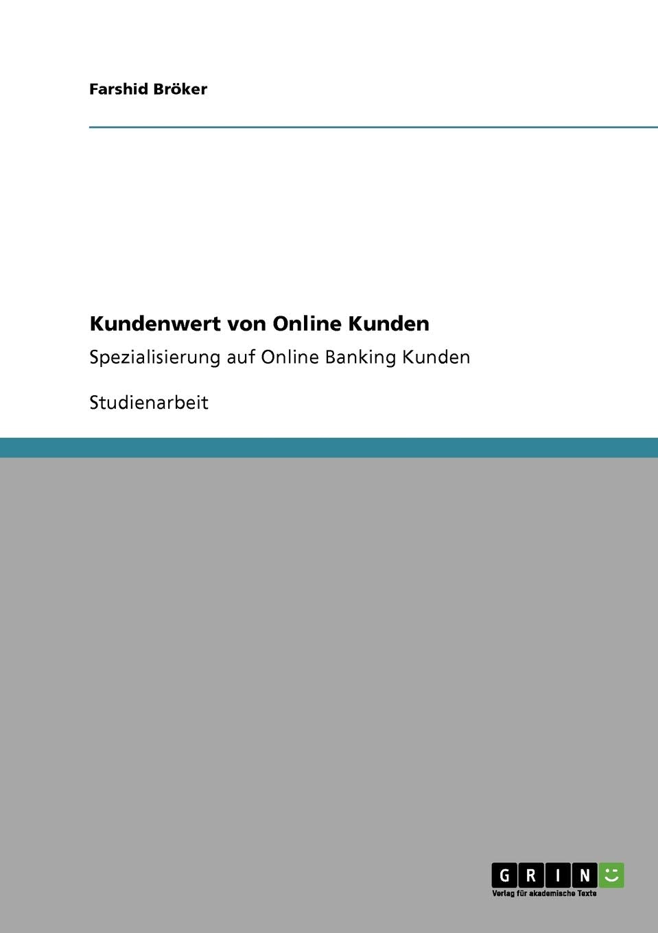 Kundenwert Von Online Kunden: Spezialisierung Auf Online Banking Kunden (German Edition),Used