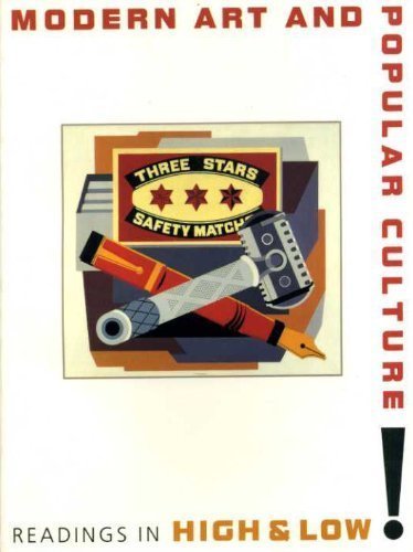 Modern Art And Popular Culture: Readings In High And Low : With Essays By John E. Bowlt, Lynne Cooke, Lorenz Eitner, Irving Lavi-used