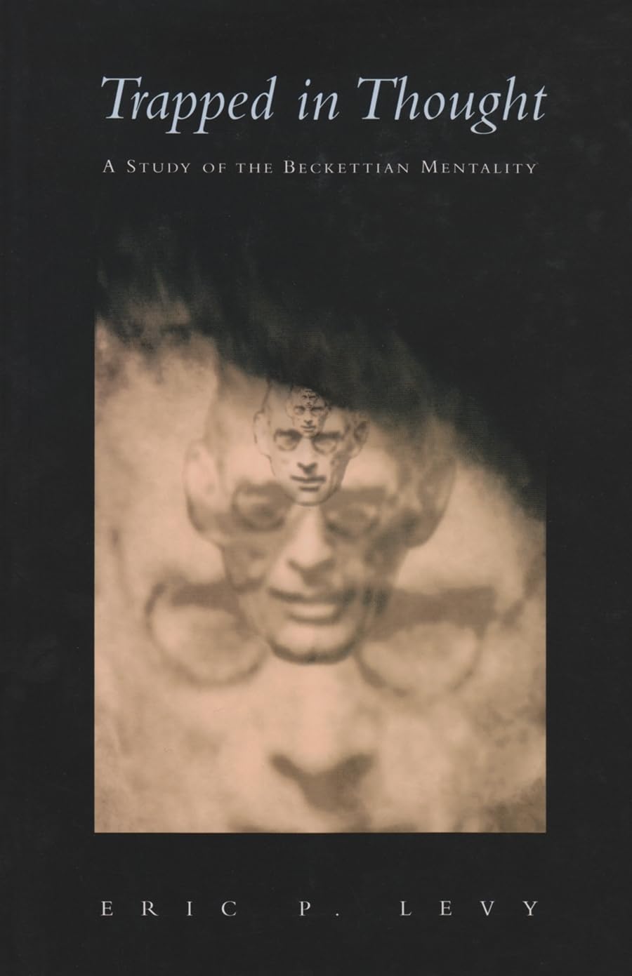 Trapped in Thought: A Study of the Beckettian Mentality (Irish Studies),Used