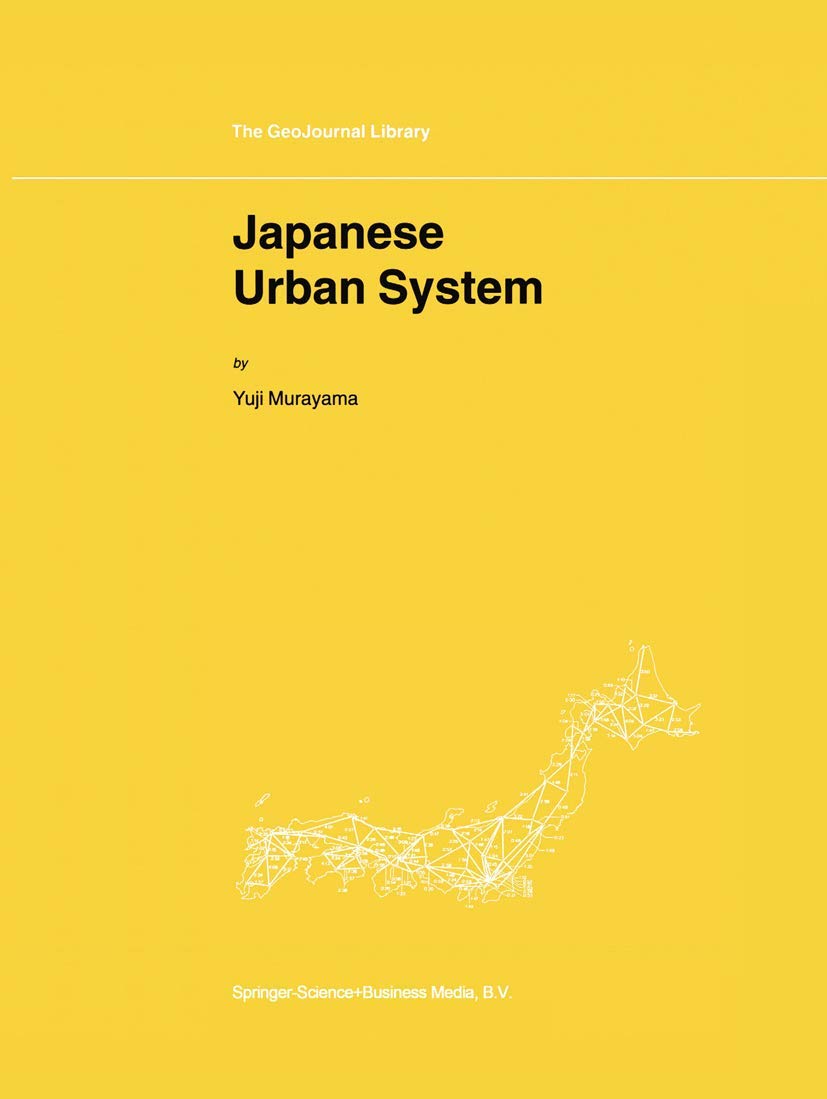 Japanese Urban System (GeoJournal Library, 56),Used