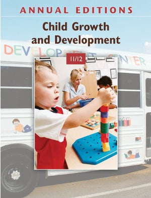 Annual Editions: Child Growth and Development 11/12,Used