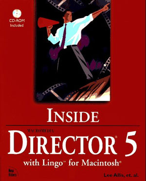 Inside Macromedia Director 5 With Lingo for Macintosh (Inside Series),Used