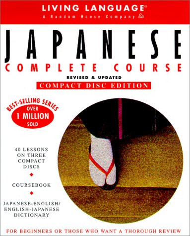 Living Language Japanese Complete Course, Revised & Updated (40 Lessons on 3 Compact Discs * Coursebook * JapaneseEnglish/Engli,New