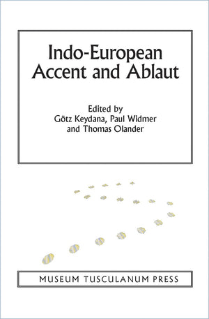 IndoEuropean Accent and Ablaut (Volume 5) (Copenhagen Studies in IndoEuropean),New