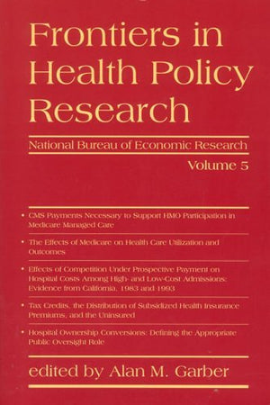 Frontiers in Health Policy Research, Vol. 5,Used