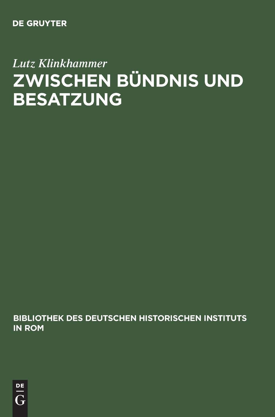 Zwischen Bndnis und Besatzung: Das nationalsozialistische Deutschland und die Republik von Sal 19431945 (Bibliothek des Deutsch,Used
