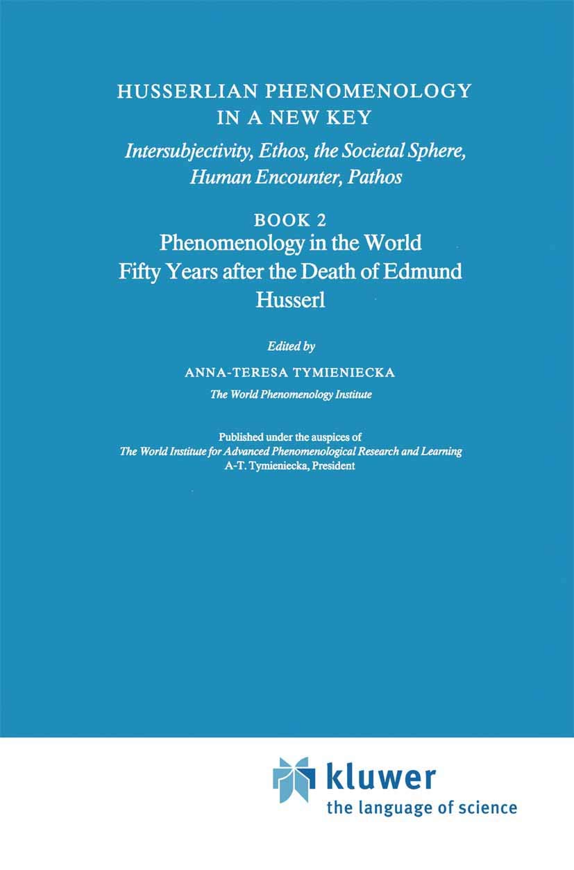 Husserlian Phenomenology in a New Key: Intersubjectivity, Ethos, the Societal Sphere, Human Encounter, Pathos Book 2 Phenomenolo,New
