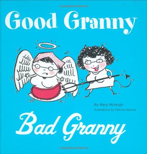 Good Granny/Bad Granny by Chronicle Books - A Unique Perspective on Parenting and Life Choices