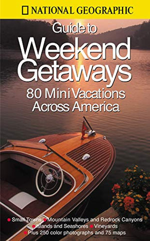 National Geographic Guide to Great Weekend Getaways,Used