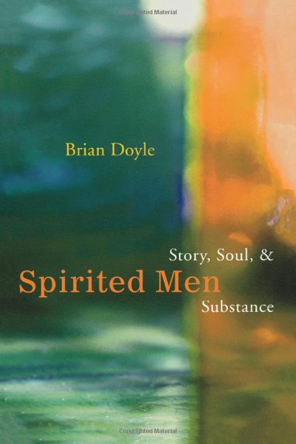 Spirited Men: Story, Soul, and Substance,Used