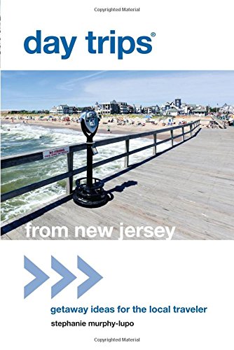 Day Trips from New Jersey: Getaway Ideas For The Local Traveler (Day Trips Series),Used