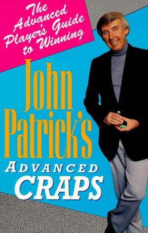 John Patrick's Advanced Craps: The Advanced Player's Guide to Winning,Used