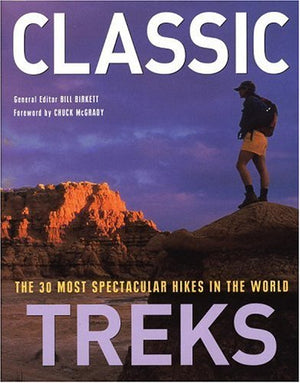 Classic Treks: The 30 Most Spectacular Hikes in the World,Used
