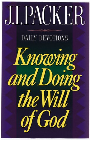 Knowing and Doing the Will of God: Daily Devotions,New