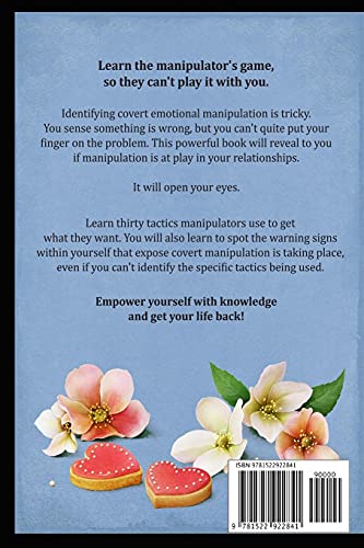 30 Covert Emotional Manipulation Tactics: How Manipulators Take Control in Personal Relationships,Used