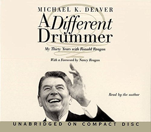 A Different Drummer CD: Thirty Years with Ronald Reagan,Used