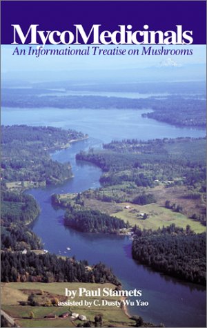 Mycomedicinals: An Informational Treatise On Mushrooms