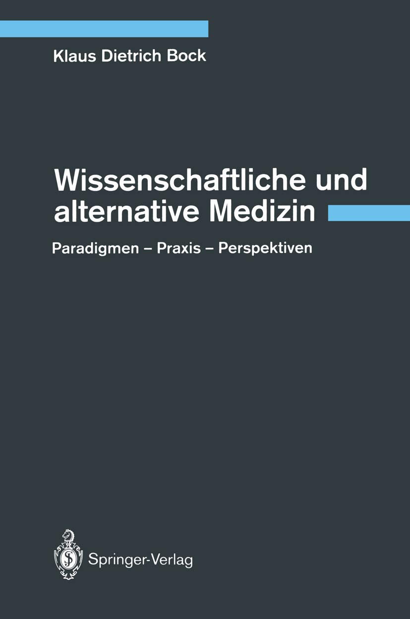 Wissenschaftliche und alternative Medizin: Paradigmen  Praxis  Perspektiven (German Edition),Used