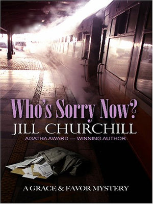 Who's Sorry Now? (Grace & Favor Mysteries, No. 6),Used
