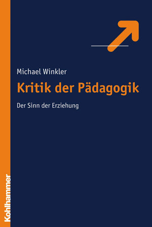 Kritik Der Erziehung: Der Sinn Der Erziehung (German Edition),Used