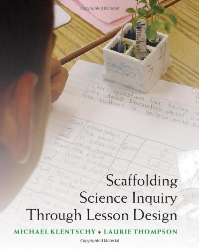 Scaffolding Science Inquiry Through Lesson Design,New