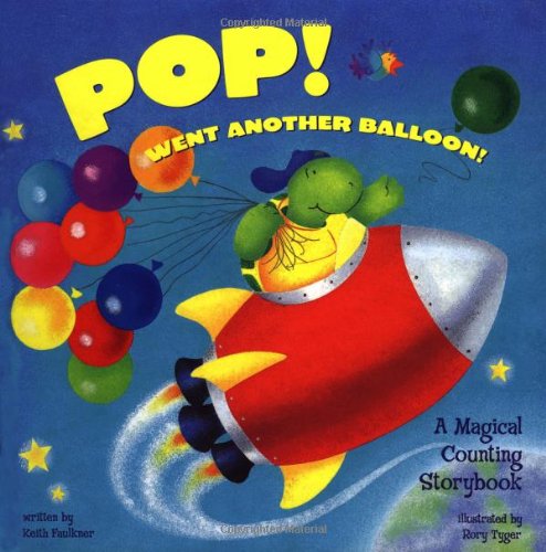 Pop! Went Another Balloon: A Magical Counting Storybook,Used