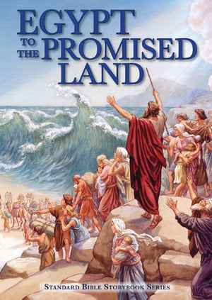 Egypt to the Promised Land (Standard Bible Storybook Series),Used