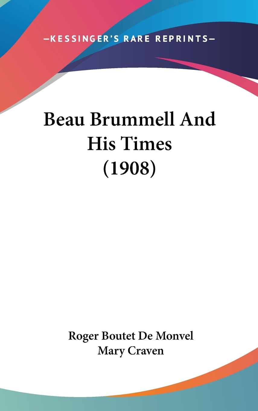 Beau Brummell And His Times (1908),Used
