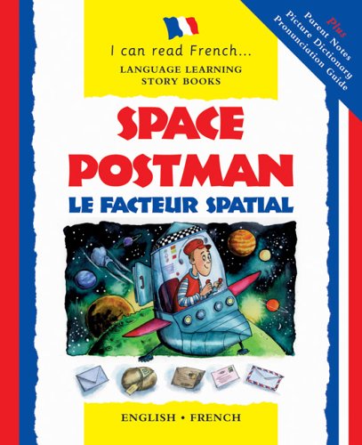 Space Postman/le Facteur Spatial (I Can Read French...Language Learning Story Books) (French and English Edition),Used