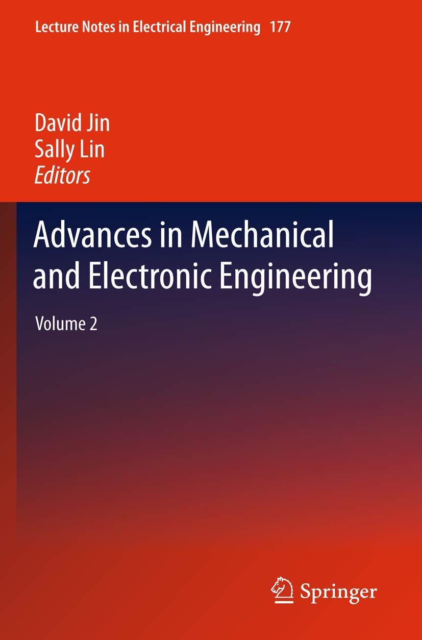 Advances in Mechanical and Electronic Engineering: Volume 2 (Lecture Notes in Electrical Engineering, 177),Used