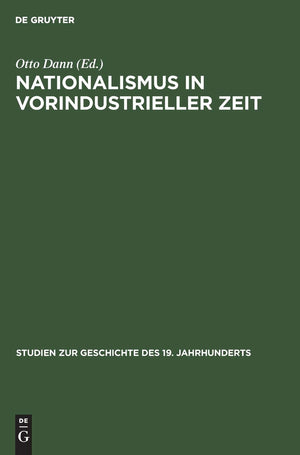 Nationalismus in vorindustrieller Zeit (Studien zur Geschichte des 19. Jahrhunderts, 14) (German Edition),Used