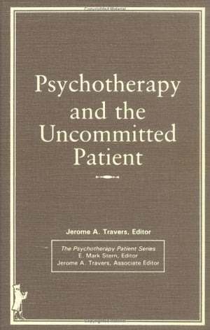 Psychotherapy and the Uncommitted Patient,Used