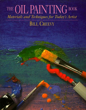 Oil Painting Book: Materials and Techniques for Today's Artist,Used