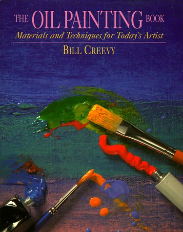 Oil Painting Book: Materials and Techniques for Today's Artist,Used