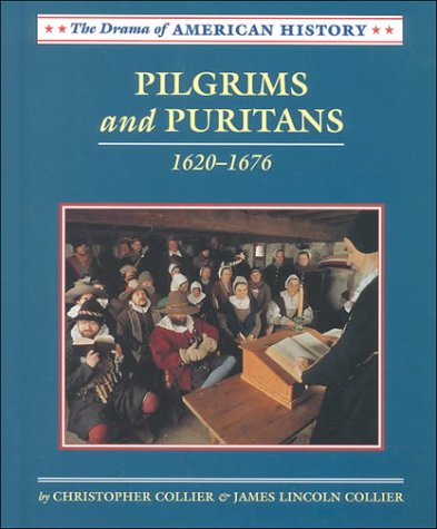 Pilgrims and Puritans: 16201676 (Drama of American History),Used