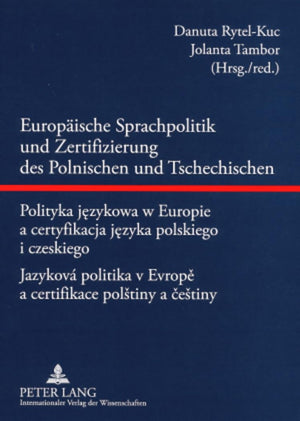 Europische Sprachpolitik und Zertifizierung des Polnischen und Tschechischen Polityka jezykowa w Europie a certyfikacja jezyka ,Used