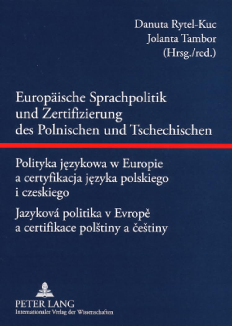 Europische Sprachpolitik und Zertifizierung des Polnischen und Tschechischen Polityka jezykowa w Europie a certyfikacja jezyka ,Used