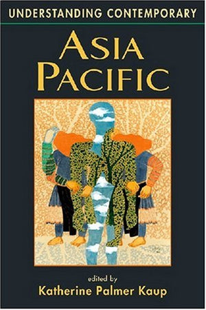 Understanding Contemporary Asia Pacific (Understanding: Introductions to the States & Regions of the Contemporary World),New