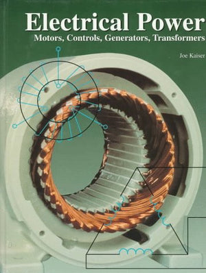 Electrical Power: Motors, Controls, Generators, Transformers,Used