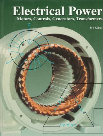 Electrical Power: Motors, Controls, Generators, Transformers,Used